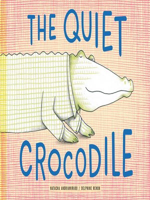 The Quiet Crocodile - ebook